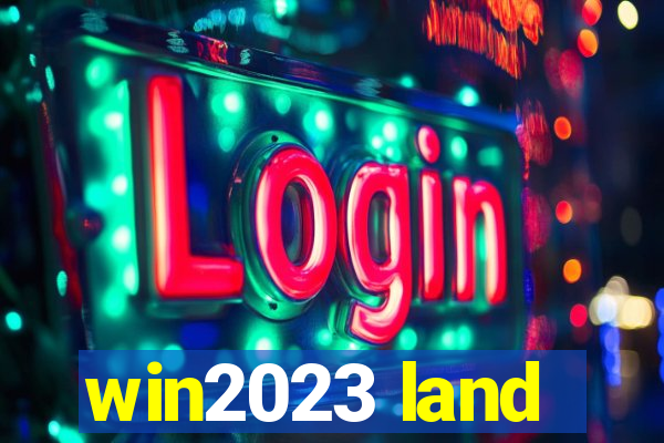 win2023 land